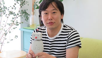 ＜イッポまえだのよろしくスタートアップ＞（46）ユカイ工学　毎日を“ユカイ”にするロボット